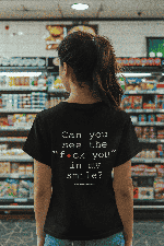 Can you see the fuck you in my smile Tee