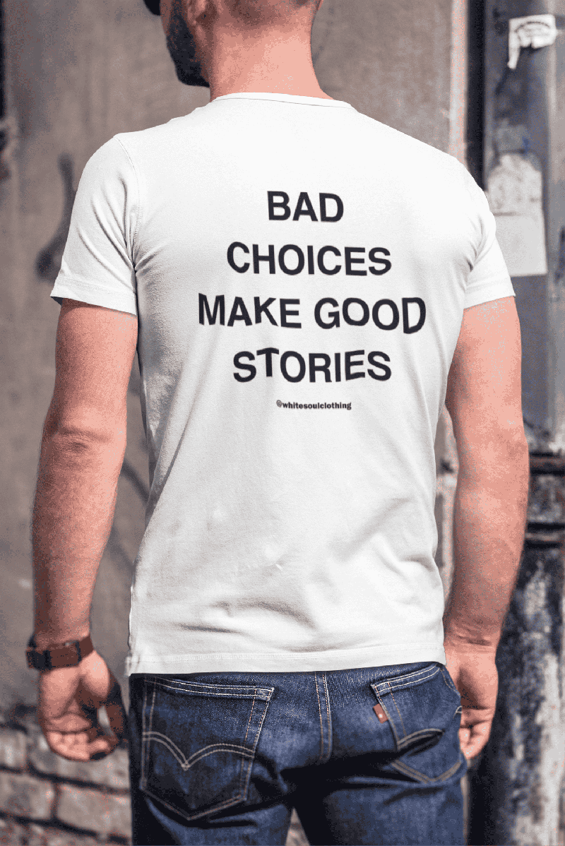 Φωτογραφία από Bad choices make good stories Tee