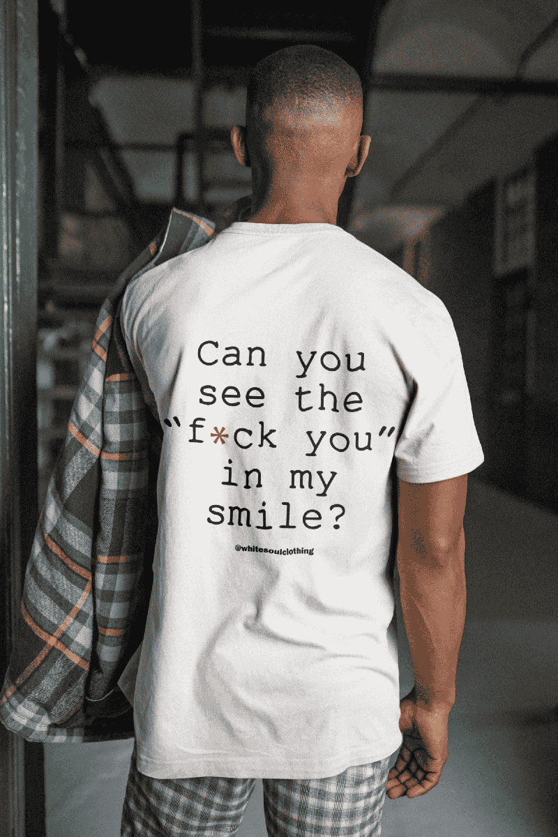 Φωτογραφία από Can you see the fuck you in my smile Tee