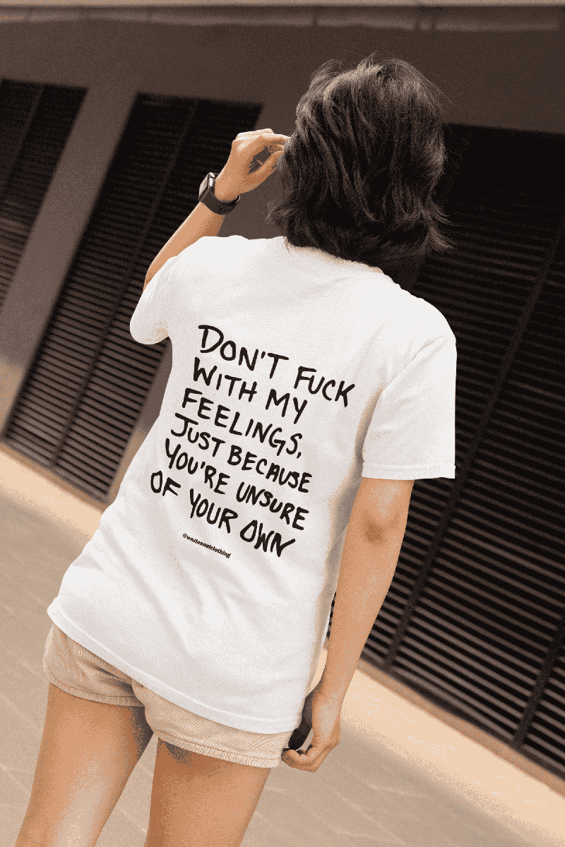 Φωτογραφία από Dont fuck with my feelings Tee